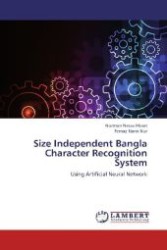 Size Independent Bangla Character Recognition System : Using Artificial Neural Network （2013. 64 S. 220 mm）