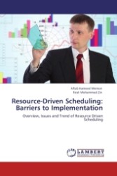 Resource-Driven Scheduling: Barriers to Implementation : Overview, Issues and Trend of Resource Driven Scheduling （Aufl. 2012. 132 S.）
