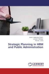 Strategic Planning in HRM and Public Administration （2014. 140 S. 220 mm）