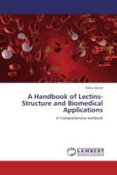 A Handbook of Lectins-Structure and Biomedical Applications : A Comprehensive textbook （Aufl. 2012. 156 S. 220 mm）
