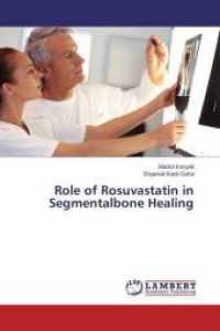 Role of Rosuvastatin in Segmentalbone Healing （2014. 76 S. 220 mm）