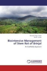 Biointensive Management of Stem Rot of Brinjal : An Ecofriedly Approach （2012. 108 S. 220 mm）