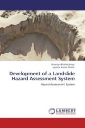 Development of a Landslide Hazard Assessment System : Hazard Assessment System （Aufl. 2012. 72 S.）