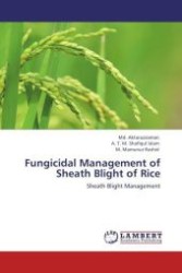 Fungicidal Management of Sheath Blight of Rice : Sheath Blight Management （Aufl. 2012. 72 S.）
