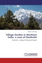 Village Studies in Northern India: a case of Devikothi : Devikothi: a village of Himachal Pradesh （Aufl. 2012. 148 S.）