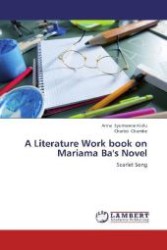 A Literature Work book on Mariama Ba's Novel : Scarlet Song （2012. 64 S. 220 mm）