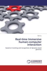 Real-time Immersive human-computer interaction : based on tracking and recognition of dynamic hand gestures （Aufl. 2012. 196 S.）