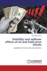 Volatility and spillover effects of oil and food price shocks : Application of time series econometrics （Aufl. 2012. 152 S.）