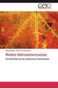 Redes latinoamericanas : Sociabilidad de las relaciones intelectuales （Aufl. 2012. 216 S. 220 mm）