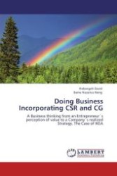 Doing Business Incorporating CSR and CG : A Business thinking from an Entrepreneur s perception of value to a Company s realized Strategy. The Case of IKEA （Aufl. 2012. 76 S.）
