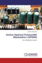 Online Optimal Pulsewidth Modulation (OPWM) : for a Multilevel Inverter （Aufl. 2012. 100 S.）
