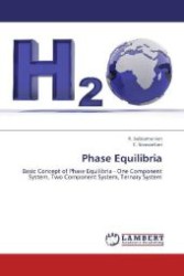 Phase Equilibria : Basic Concept of Phase Equilibria - One Component System, Two Component System, Ternary System （2012. 260 S. 220 mm）