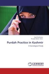 Purdah Practice in Kashmir : A Sociological Study （Aufl. 2012. 108 S.）