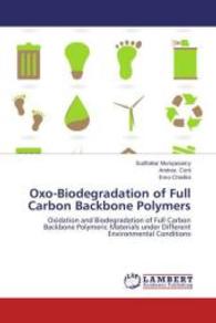 Oxo-Biodegradation of Full Carbon Backbone Polymers : Oxidation and Biodegradation of Full Carbon Backbone Polymeric Materials under Different Environmental Conditions （Aufl. 2012. 228 S. 220 mm）