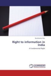 Right to information in India : A Fundamental Right （Aufl. 2012. 84 S.）