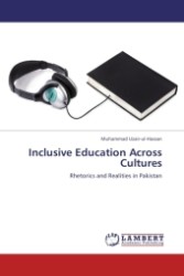 Inclusive Education Across Cultures : Rhetorics and Realities in Pakistan （Aufl. 2012. 260 S. 220 x 150 mm）