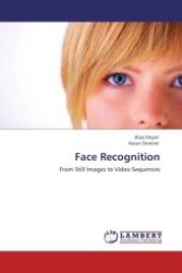Face Recognition : From Still Images to Video Sequences （Aufl. 2012. 132 S. 220 mm）