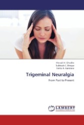 Trigeminal Neuralgia : From Past to Present （Aufl. 2012. 184 S. 220 mm）