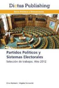 Partidos Políticos y Sistemas Electorales : Selección de trabajos. Año 2012 （2013. 352 S. 220 mm）