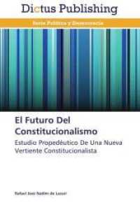 El Futuro Del Constitucionalismo : Estudio Propedéutico De Una Nueva Vertiente Constitucionalista （2013. 88 S. 220 mm）