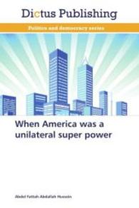 When America was a unilateral super power （2014. 80 S. 220 mm）