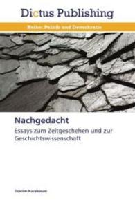 Nachgedacht : Essays zum Zeitgeschehen und zur Geschichtswissenschaft （2014. 124 S. 220 mm）