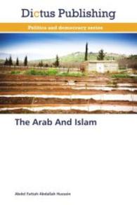 The Arab And Islam （2014. 128 S. 220 mm）