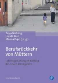 Berufsrückkehr von Müttern unter den Bedingungen des neuen Elterngeldgesetzes （2013. 423 S. 210 mm）