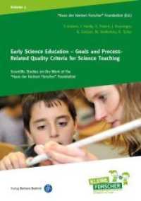 Early Science Education - Goals and Process-Related Quality Criteria for Science Teaching (Wissenschaftliche Untersuchungen zur Arbeit der Stiftung "Haus der kleinen Forscher" 5) （2017. 267 S. 240 mm）