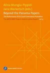 Beyond the Panama Papers : The Performance of EU Good Governance Promotion (The Anticorruption Report 4) （2017. 128 p. 250 mm）