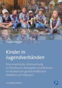 Kinder in Jugendverbänden : Eine empirische Untersuchung zu Strukturen, Konzepten und Motiven im Kontext der gesellschaftlichen Debatten um Inklusion （2015. 359 S. 210 mm）