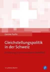 Gleichstellungspolitik in der Schweiz : Einführung in ein umstrittenes Politikfeld （2018. 263 S. 210 mm）