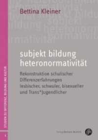 subjekt bildung heteronormativität : Rekonstruktion schulischer Differenzerfahrungen lesbischer, schwuler, bisexueller und TransJugendlicher (Studien zu Differenz, Bildung und Kultur Bd.1) （2015. 382 S. 210 mm）