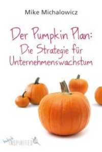 Der Pumpkin-Plan : Die Strategie für Unternehmenswachstum (Budrich Inspirited) （2018. 198 S. 210 mm）