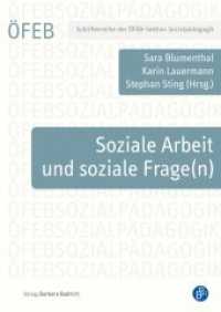 Soziale Arbeit und soziale Frage(n) (Schriftenreihe der ÖFEB-Sektion Sozialpädagogik .1) （2018. 349 S. 210 mm）