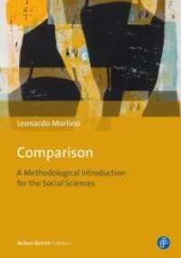 Comparison : A Methodological Introduction for the Social Sciences （2018. 128 p. 210 mm）