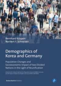 Demographics of Korea and Germany : Population Changes and Socioeconomic Impact of two Divided Nations in the Light of Reunification （2018. 127 S. 240 mm）