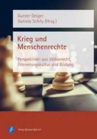 Krieg und Menschenrechte : Perspektiven aus Völkerrecht, Erinnerungskultur und Bildung （2018. 228 S. 210 mm）