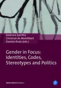 Gender in Focus - Identities, Codes, Stereotypes and Politics : Identities, Codes, Stereotypes and Politics （2018. 370 p. 210 mm）