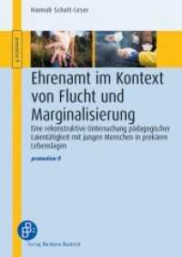 Ehrenamt im Kontext von Flucht und Marginalisierung : Eine rekonstruktive Untersuchung pädagogischer Laientätigkeit auf Basis von Patenschaftsbeziehungen mit jungen Menschen in prekären Lebenslagen (promotion 9) （2018. 326 S. 210 mm）