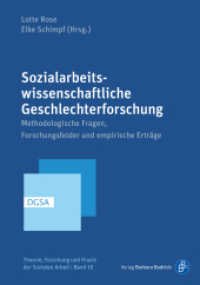 Sozialarbeitswissenschaftliche Geschlechterforschung : Methodologische Fragen, Forschungsfelder und empirische Erträge (Theorie, Forschung und Praxis der Sozialen Arbeit 19) （2020. 298 S. 210 mm）
