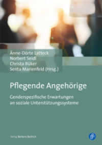 Pflegende Angehörige : Genderspezifische Erwartungen an soziale Unterstützungssysteme （2020. 177 S. 210 mm）