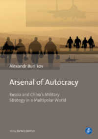 Arsenal of Autocracy : Russia and China's Military Strategy in a Multipolar World （2025. 250 S. 210 mm）