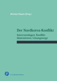 Der Nordkorea-Konflikt : Interessenlagen, Konfliktdimensionen, Lösungswege (Schriftenreihe des Wissenschaftlichen Forums für Internationale Sicherheit (WIFIS) 35) （2020. 198 S. 210 mm）