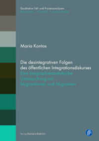 Die desintegrativen Folgen des öffentlichen Integrationsdiskurses : Eine biographieanalytische Untersuchung mit Migrantinnen und Migranten (Qualitative Fall- und Prozessanalysen 19) （2020. 231 S. max. 210 mm）