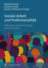 Soziale Arbeit und Professionalität : Reflexionen zwischen Theorie, Lehre und Praxis （2022. 261 S. 210 mm）