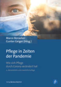 Pflege in Zeiten der Pandemie : Wie sich Pflege durch Corona verändert hat （2. Aufl. 2022. 214 S. 210 mm）