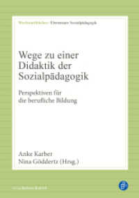 Wege zu einer Didaktik der Sozialpädagogik : Perspektiven für die berufliche Bildung (Werkstattbücher: Elementare Sozialpädagogik 3) （2024. 250 S. 210 mm）