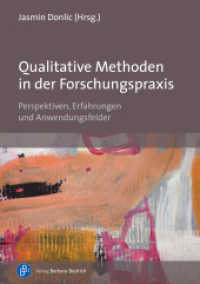 Qualitative Methoden in der Forschungspraxis : Perspektiven, Erfahrungen und Anwendungsfelder （2023. 281 S. 210 mm）