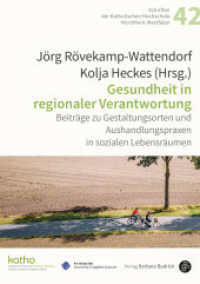 Gesundheit in regionaler Verantwortung : Beiträge zu Gestaltungsorten und Aushandlungspraxen in sozialen Lebensräumen (Schriften der Katholischen Hochschule Nordrhein-Westfalen 42) （2024. 447 S. 210 mm）
